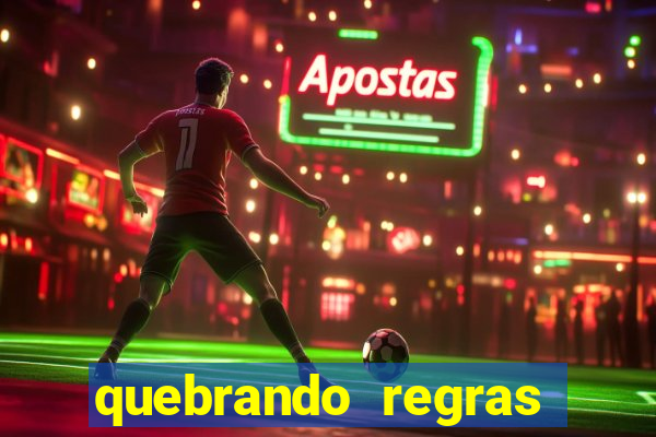 quebrando regras filme completo dublado mega filmes